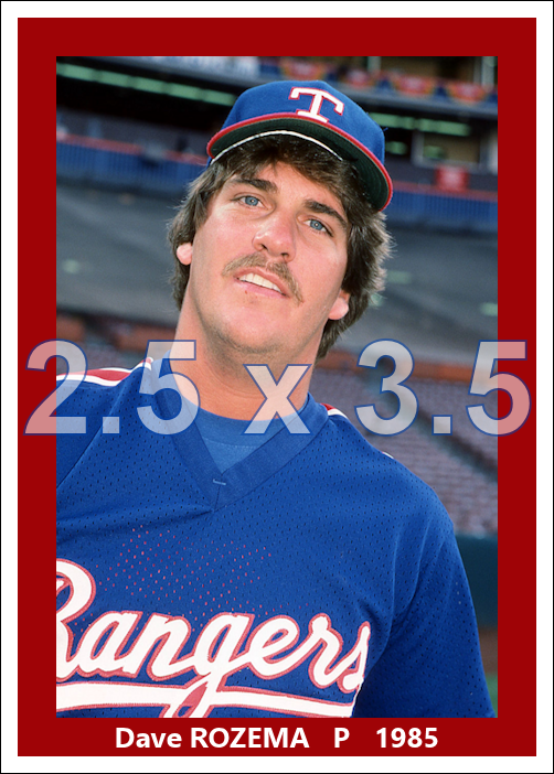 Dave Rozema - 1985 Texas Rangers - choose a size & style