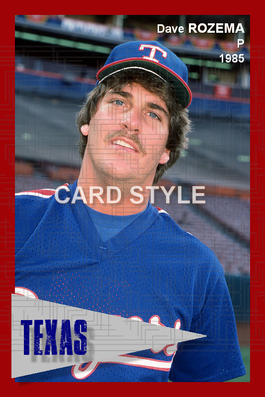 Dave Rozema - 1985 Texas Rangers - choose a size & style