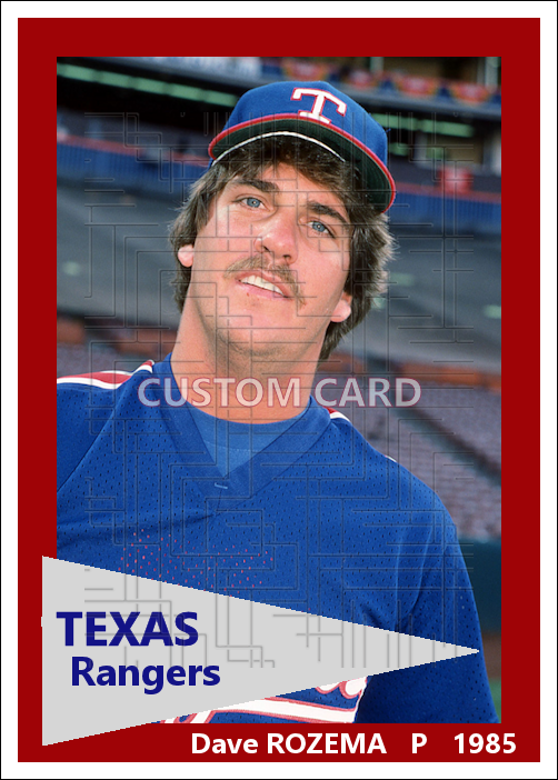 Dave Rozema - 1985 Texas Rangers - choose a size & style