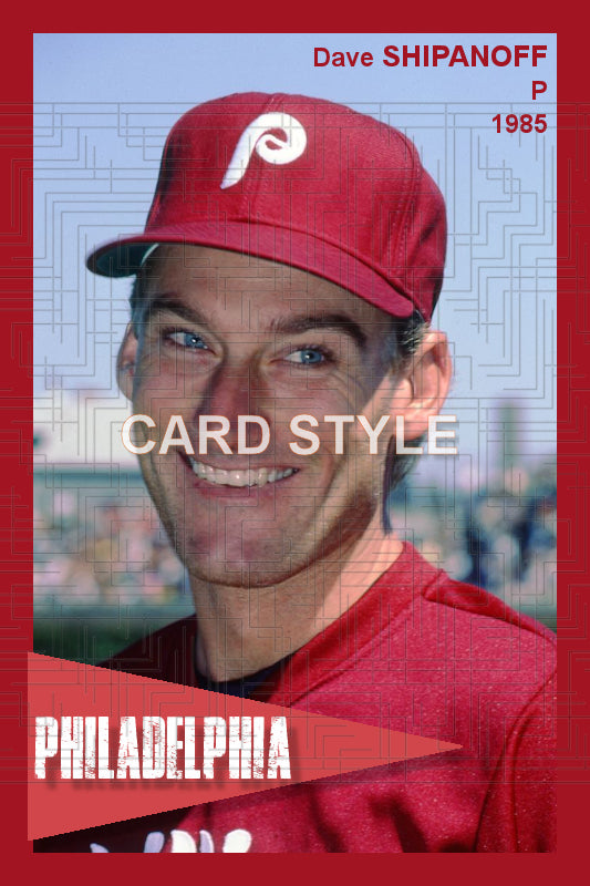Dave Shipanoff - 1985 Philadelphia Phillies - choose a size & style