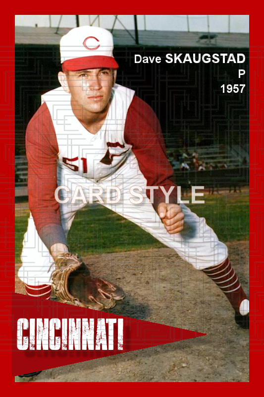 Dave Skaugstad - 1957 Cincinnati Reds - choose a size & style