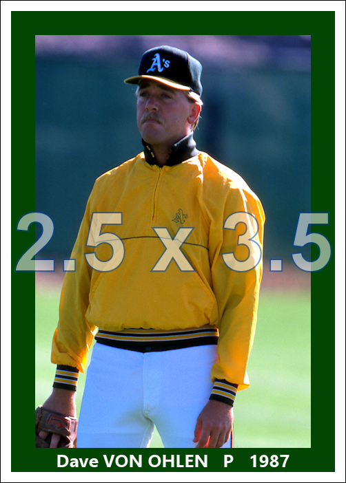 Dave Von Ohlen - 1987 Oakland Athletics - choose a size & style