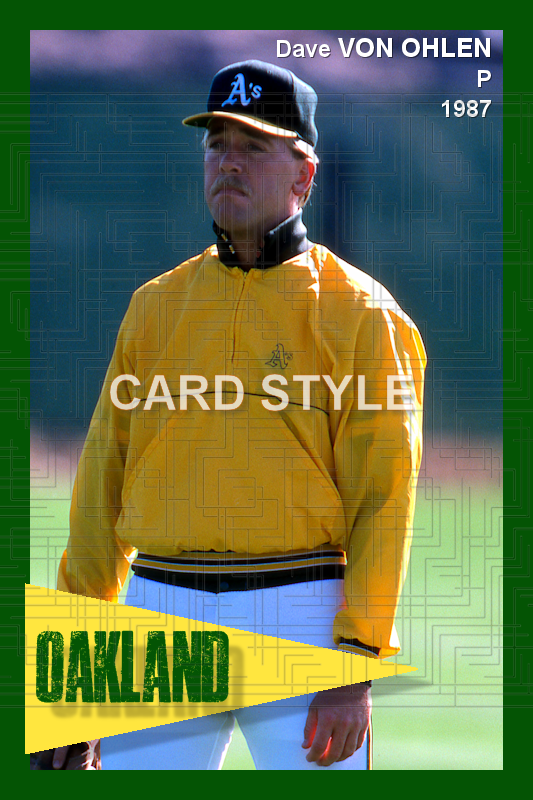 Dave Von Ohlen - 1987 Oakland Athletics - choose a size & style
