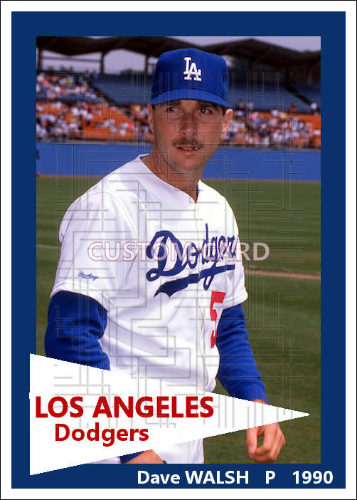 Dave Walsh - 1990 Los Angeles Dodgers - choose a size & style