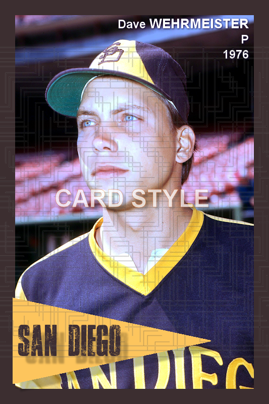 Dave Wehrmeister - 1976 San Diego Padres - choose a size & style
