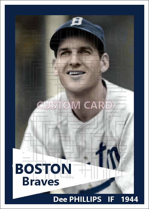 Dee Phillips - 1944 Boston Braves - choose a size & style