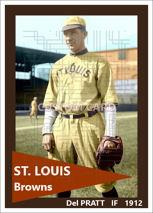 Del Pratt - 1912 St. Louis Browns - choose a size & style