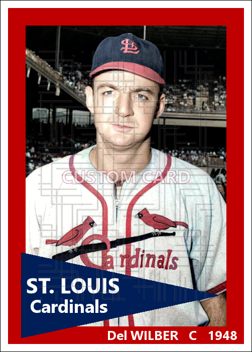 Del Wilber - 1948 St. Louis Cardinals - choose a size & style