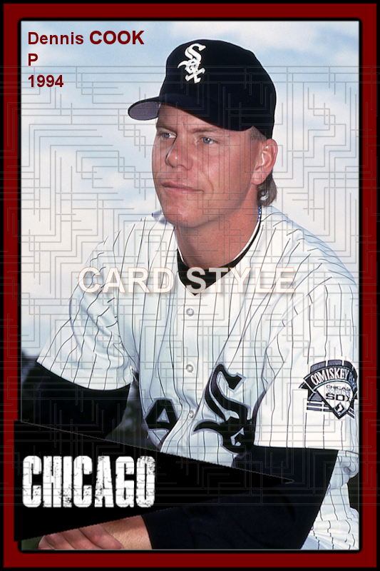 Dennis Cook- 1994 Chicago White Sox - choose a size & style