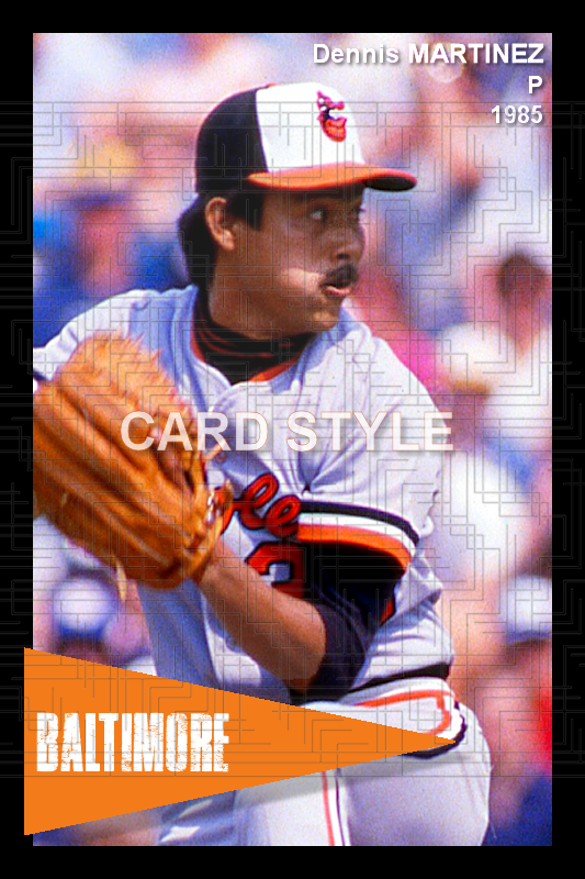 Dennis Martinez - 1985 Baltimore Orioles - choose a size & style