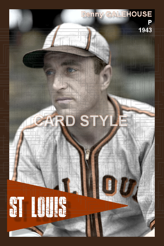 Denny Galehouse - 1943 St. Louis Browns - choose a size & style
