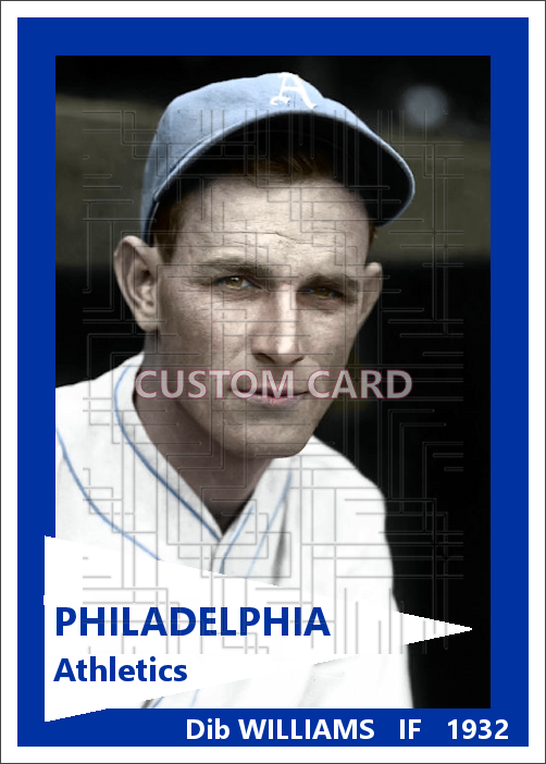 Dib Williams - 1932 Philadelphia Athletics - choose a size & style