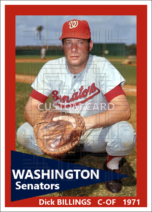 Dick Billings - 1971 Washington Senators - choose a size & style