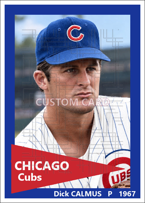 Dick Calmus - 1967 Chicago Cubs - choose a size & style