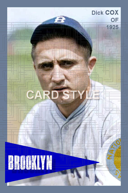Dick Cox - 1925 Brooklyn Robins - choose a size & style