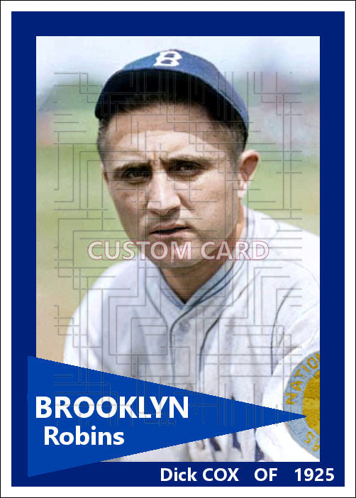 Dick Cox - 1925 Brooklyn Robins - choose a size & style