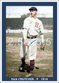 Dick Crutcher - 1914 Boston Braves - choose a size & style