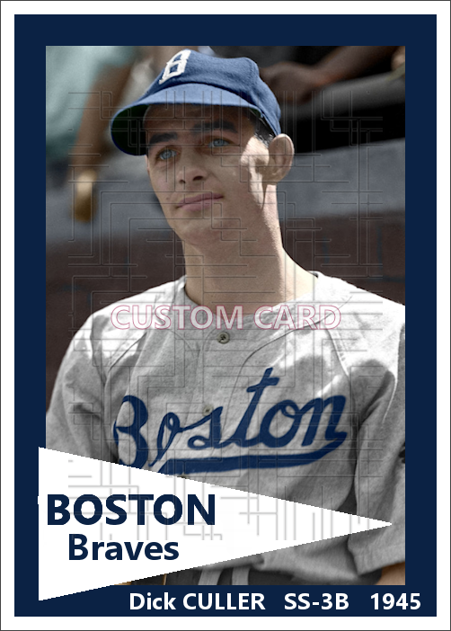 Dick Culler - 1945 Boston Braves - choose a size & style