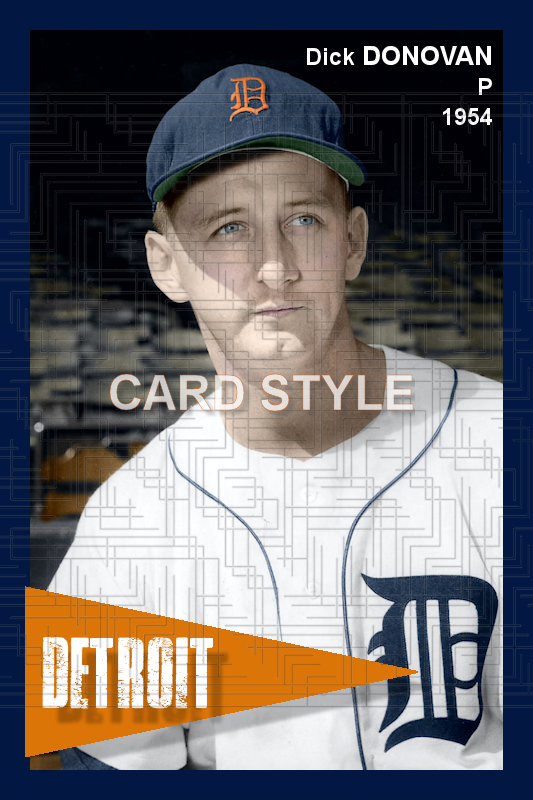 Dick Donovan - 1954 Detroit Tigers - choose a size & style