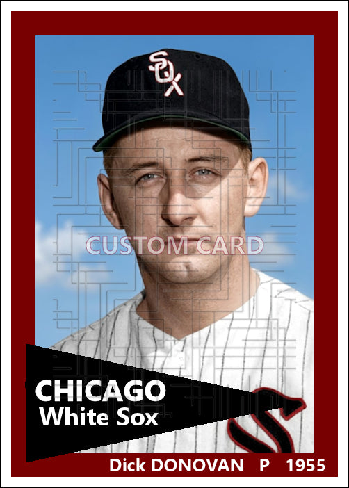 Dick Donovan - 1955 Chicago White Sox - choose a size & style