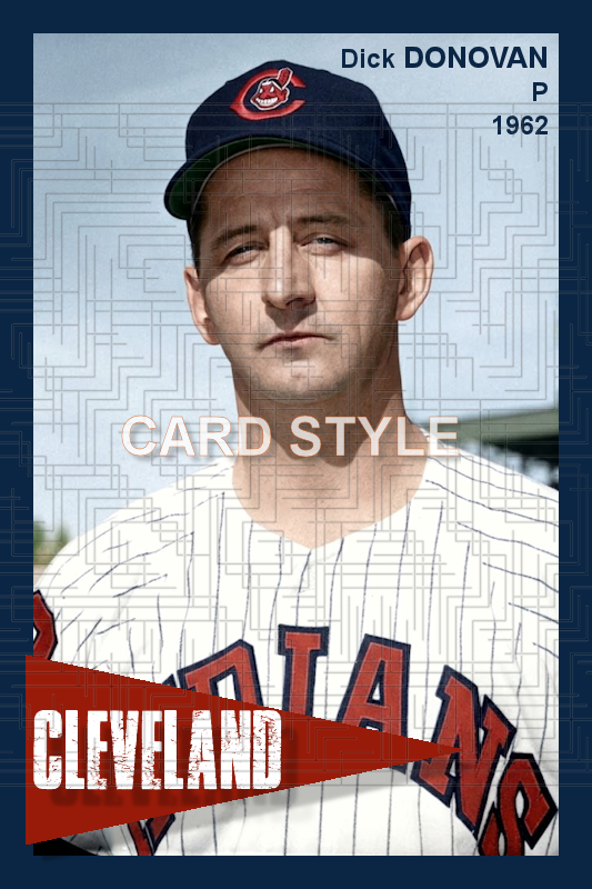 Dick Donovan - 1962 Cleveland Indians - choose a size & style