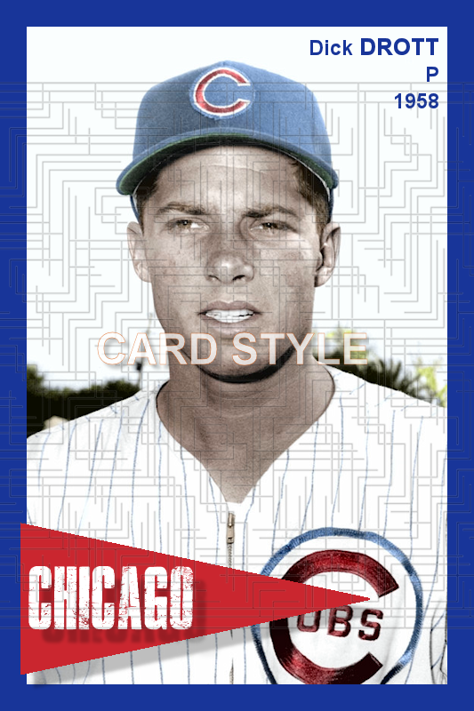 Dick Drott - 1958 Chicago Cubs - choose a size & style