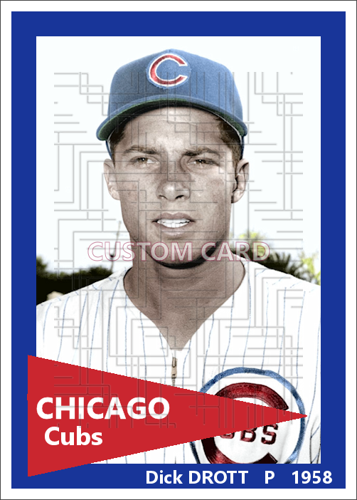 Dick Drott - 1958 Chicago Cubs - choose a size & style