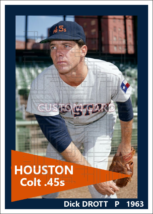 Dick Drott - 1963 Houston Colt .45s - choose a size & style