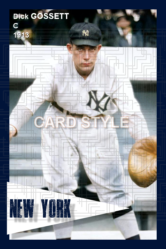 Dick Gossett - 1913 New York Yankees - choose a size & style