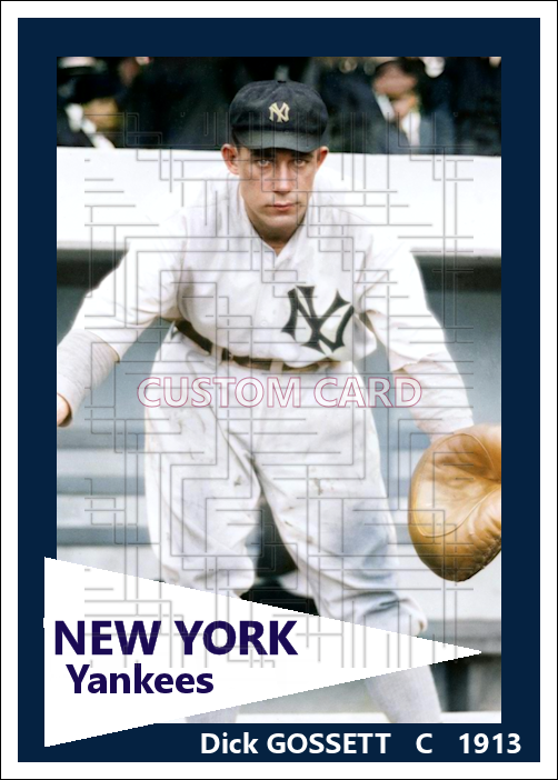 Dick Gossett - 1913 New York Yankees - choose a size & style