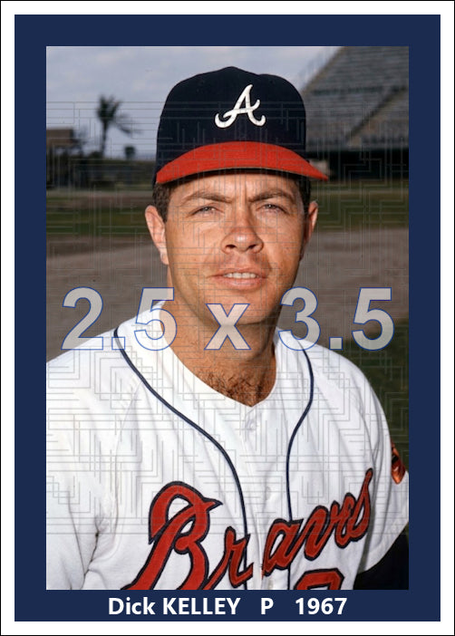 Dick Kelley - 1967 Atlanta Braves - choose a size & style
