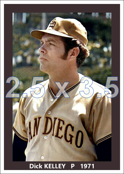 Dick Kelley - 1971 San Diego Padres - choose a size & style