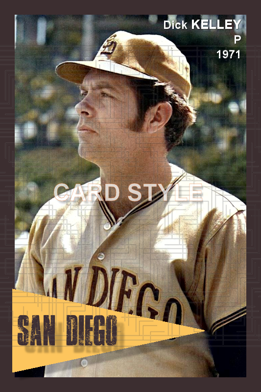 Dick Kelley - 1971 San Diego Padres - choose a size & style