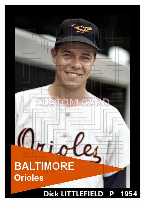 Dick Littlefield - 1954 Baltimore Orioles - choose a size & style