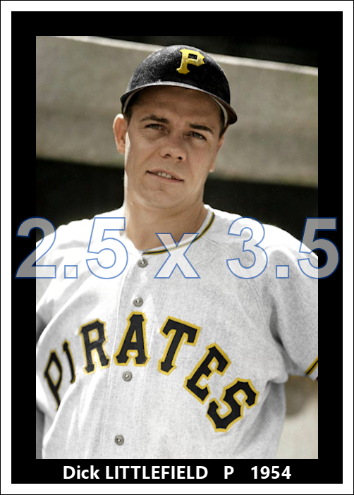 Dick Littlefield - 1954 Pittsburgh Pirates - choose a size & style