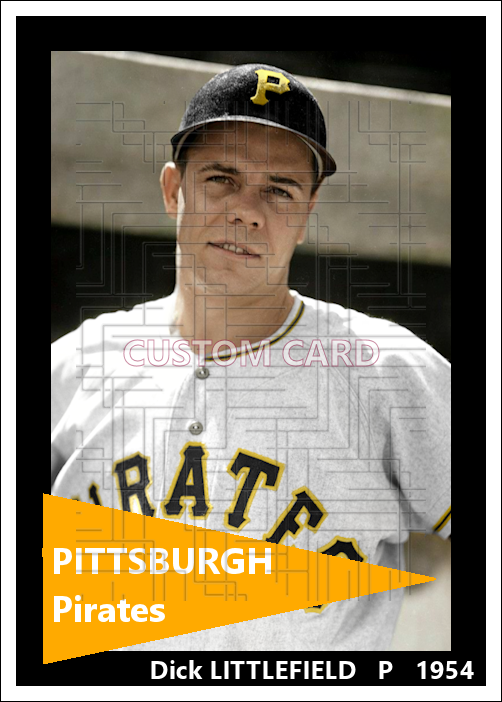 Dick Littlefield - 1954 Pittsburgh Pirates - choose a size & style