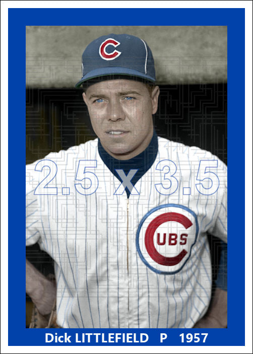 Dick Littlefield - 1957 Chicago Cubs - choose a size & style