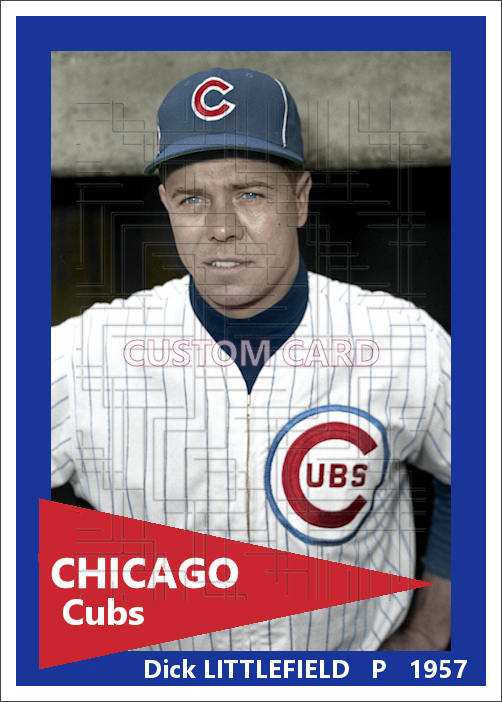 Dick Littlefield - 1957 Chicago Cubs - choose a size & style