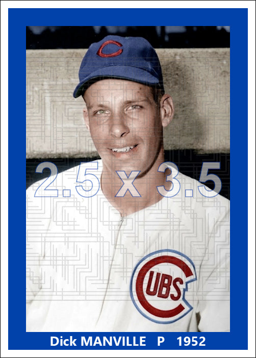 Dick Manville - 1952 Chicago Cubs - choose a size & style