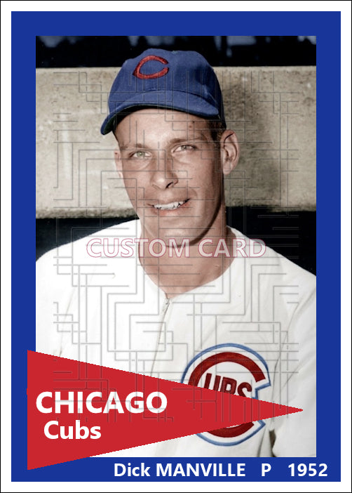 Dick Manville - 1952 Chicago Cubs - choose a size & style