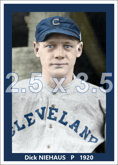 Dick Niehaus - 1920 Cleveland Indians - choose a size & style