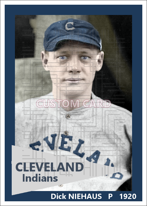 Dick Niehaus - 1920 Cleveland Indians - choose a size & style