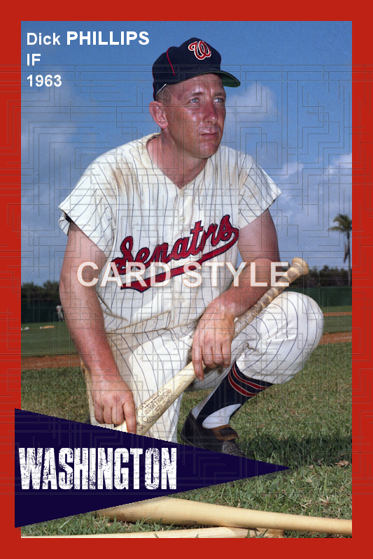 Dick Phillips - 1963 Washington Senators - choose a size & style