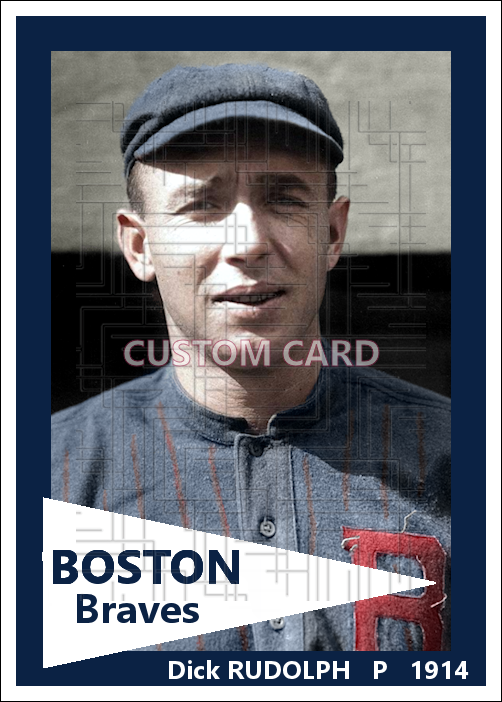 Dick Rudolph - 1914 Boston Braves - choose a size & style