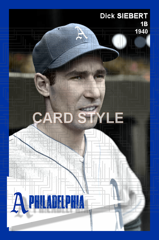 Dick Siebert - 1940 Philadelphia Athletics - choose a size & style