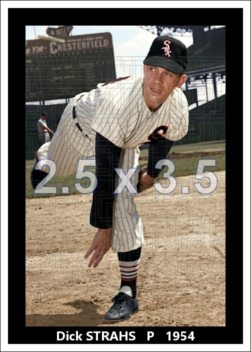 Dick Strahs - 1954 Chicago White Sox - choose a size & style