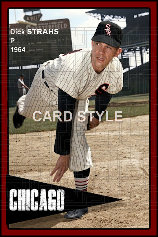 Dick Strahs - 1954 Chicago White Sox - choose a size & style