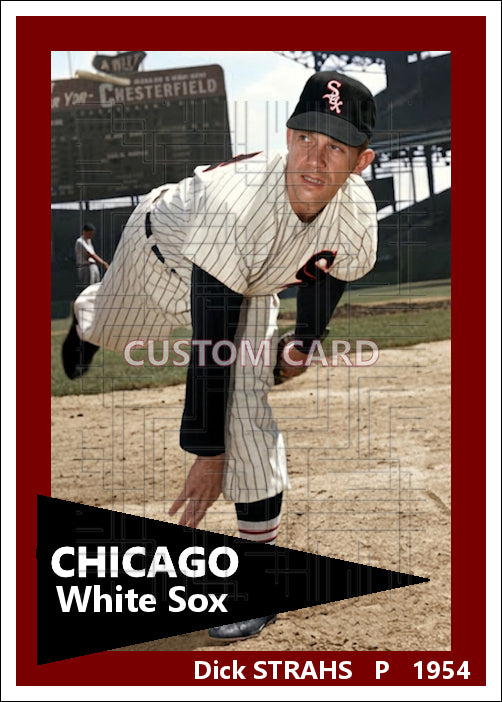 Dick Strahs - 1954 Chicago White Sox - choose a size & style