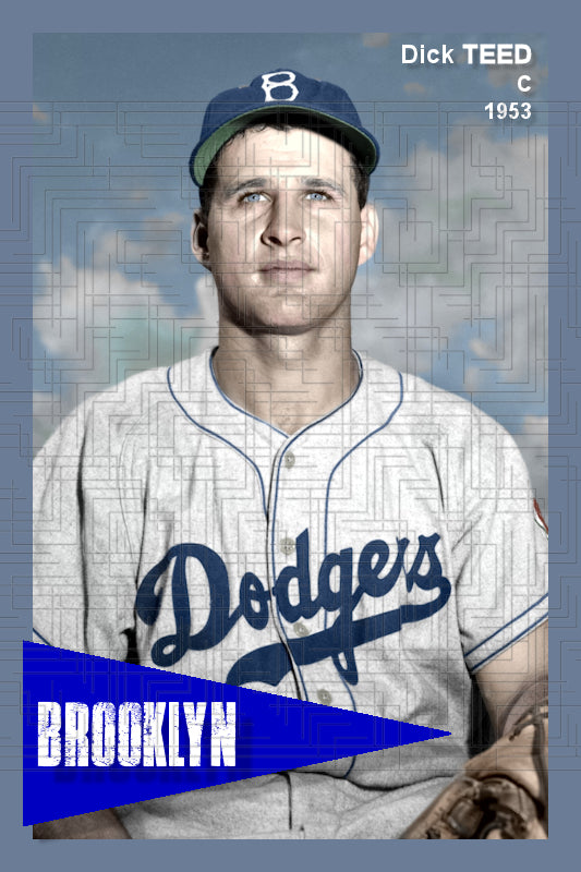 Dick Teed - 1953 Brooklyn Dodgers - choose a size & style