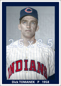 Dick Tomanek - 1958 Cleveland Indians - choose a size & style